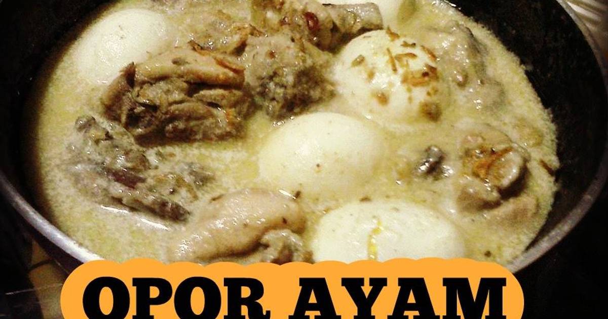  Resep  OPOR AYAM  ala Sajian  Sedap  oleh Lily Chan s kitchen 