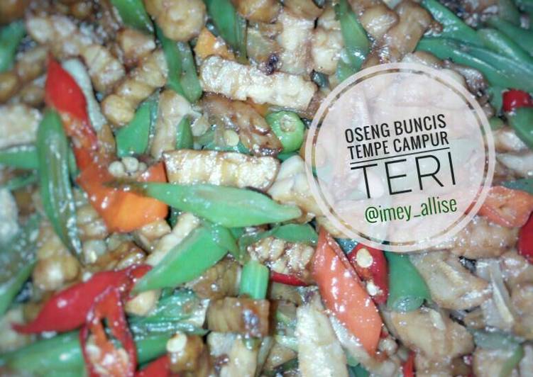 Resep Oseng Buncis Tempe campur Teri Karya @Imey_allise Wicaksono