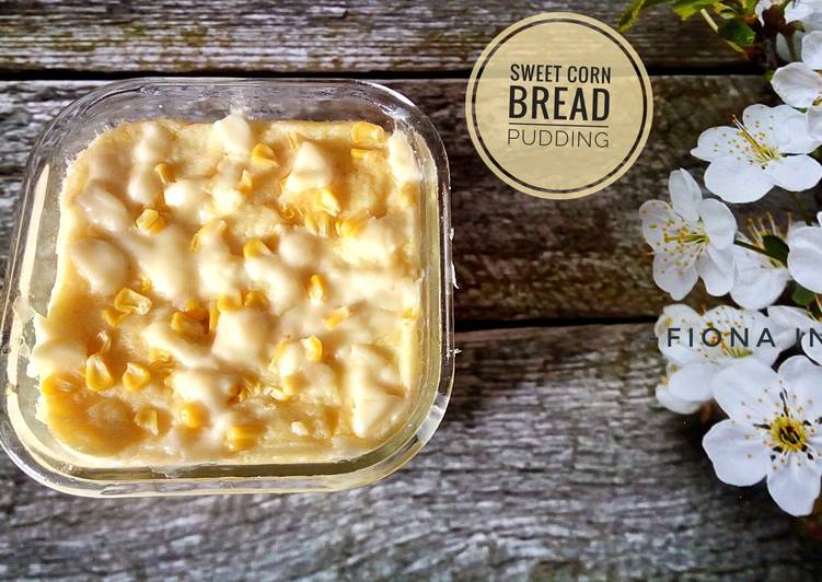 gambar untuk cara membuat Sweet Corn Bread Pudding