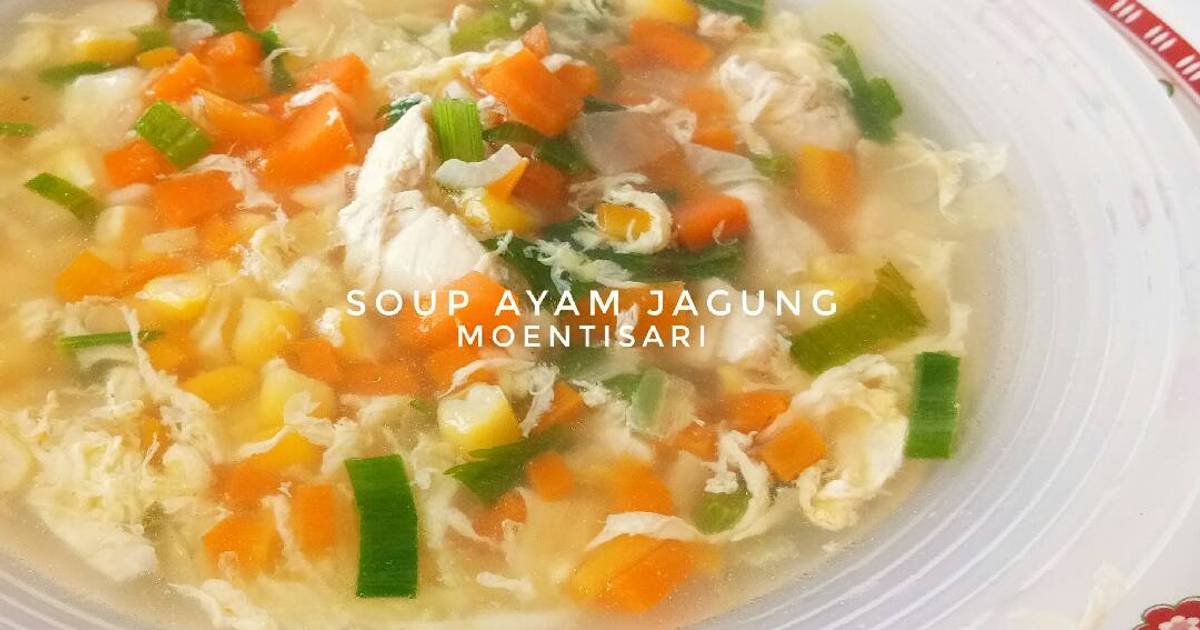 Resep Sop ayam jagung oleh Moentisari - Cookpad