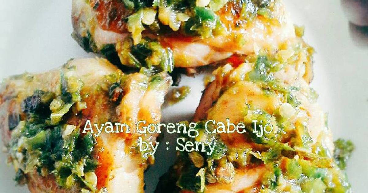 Resep Ayam Goreng Cabe Ijo ala Seny