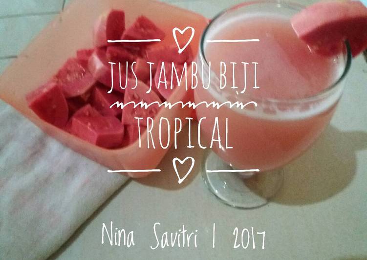 Resep Jus Jambu Tropical Oleh Nina Savitri