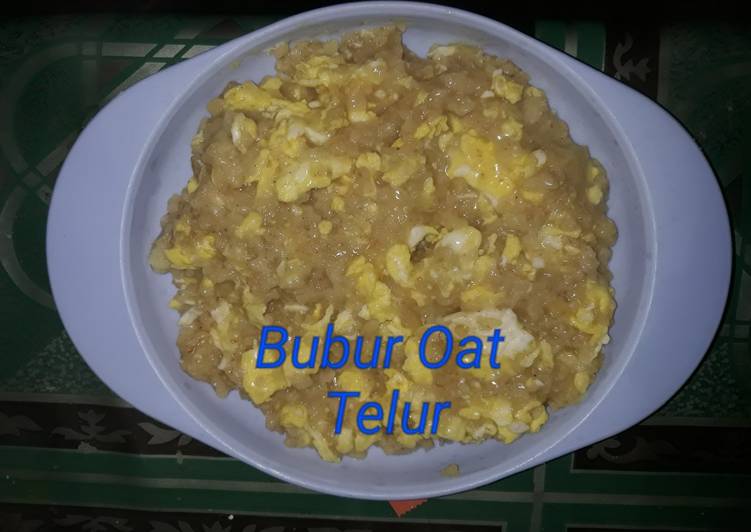 bahan dan cara membuat Bubur Oat Telur