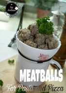 MEATBALLS For Pasta and Pizza