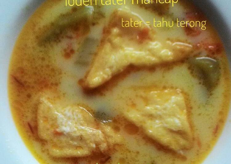 bahan dan cara membuat Lodeh tater mancap (tater = tahu terong)??