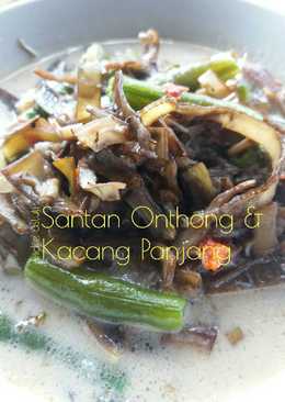 Santan Onthong & Kacang Panjang