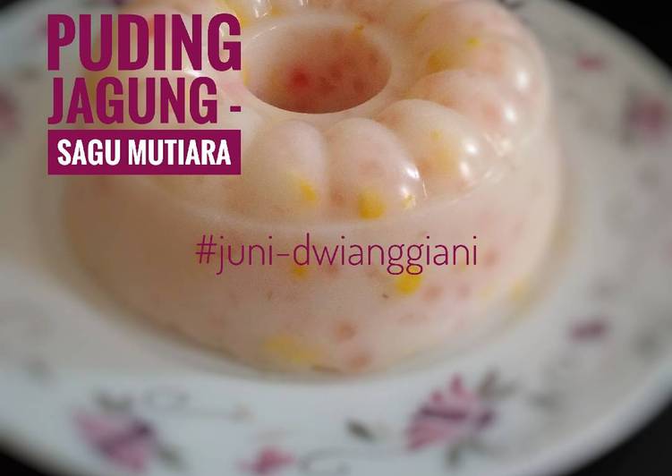 resep masakan Puding Jagung - Sagu Mutiara