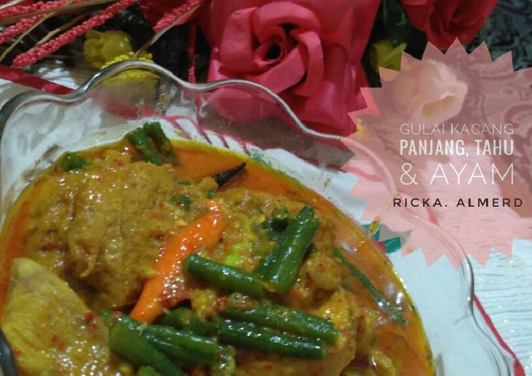 bahan dan cara membuat Gulai kacang panjang, tahu & Ayam