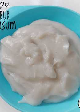 51. Bubur Sumsum Super Lembuttt untuk Baby Kay