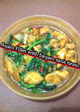 Ayam Fillet with bayam saus tiram (sederhana)