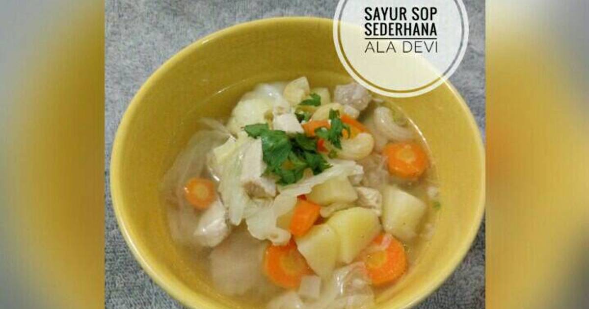  Resep  Sayur Sop Sederhana non  MSG  oleh Devi Setia Rianti 