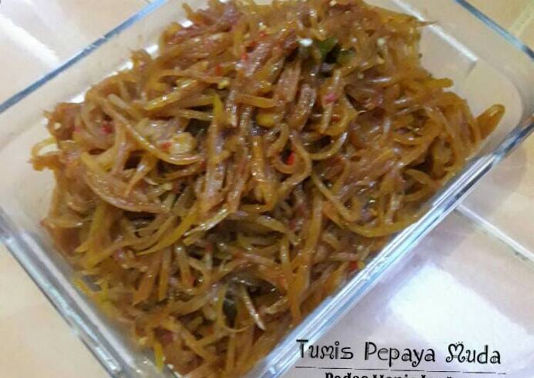 resep makanan Tumis Pepaya Muda Pedas Manis