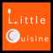 Little Cuisine Little Cuisine