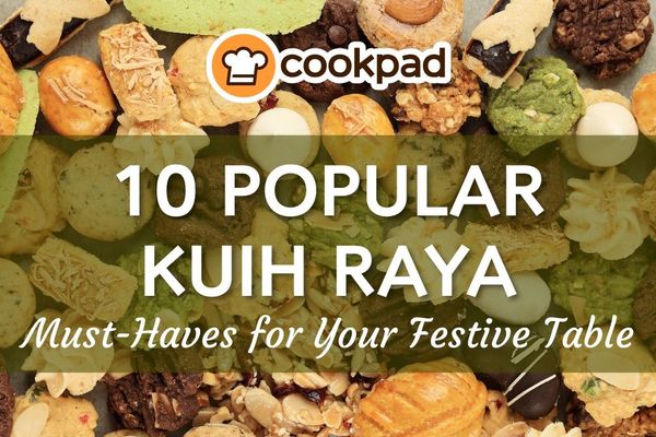10 Popular Kuih Raya Must-Haves for Hari Raya