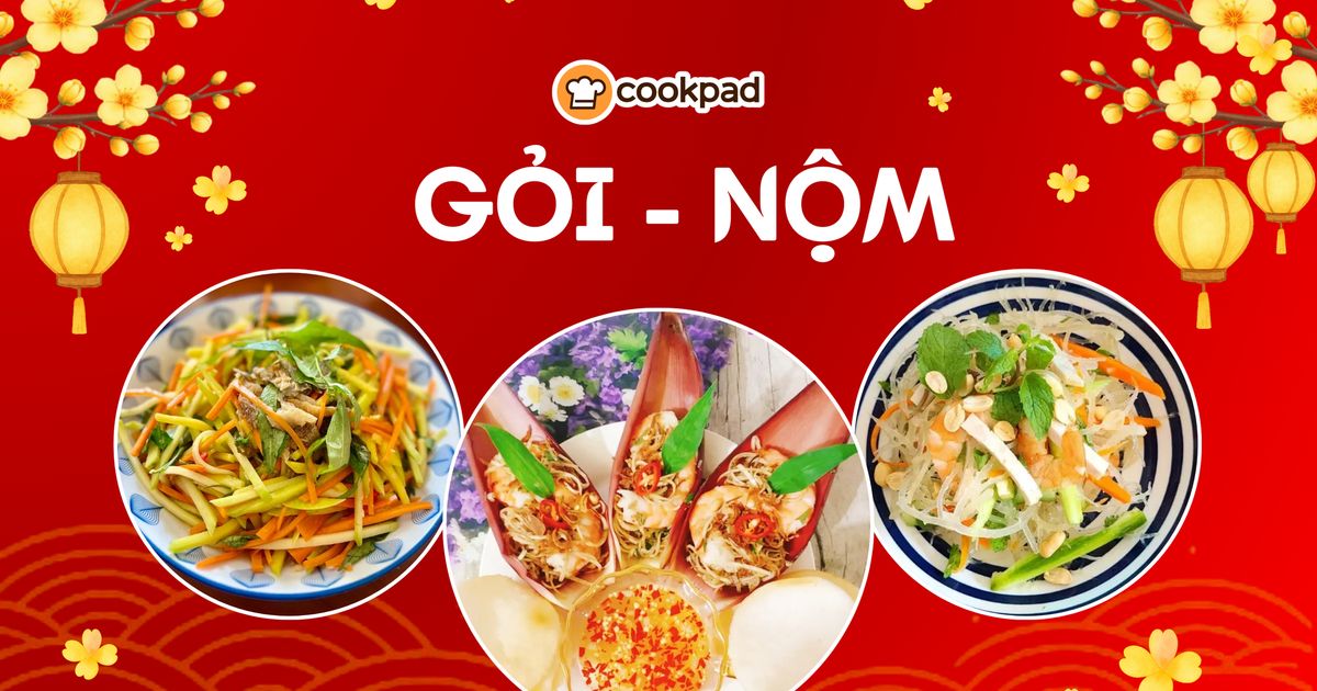 Tổng hợp 10+ món gỏi (nộm) chống ngán, đãi tiệc gọn nhẹ mà ngon
