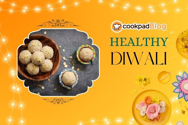 Healthy Diwali Treats: Big on Flavor, Low on Guilt!