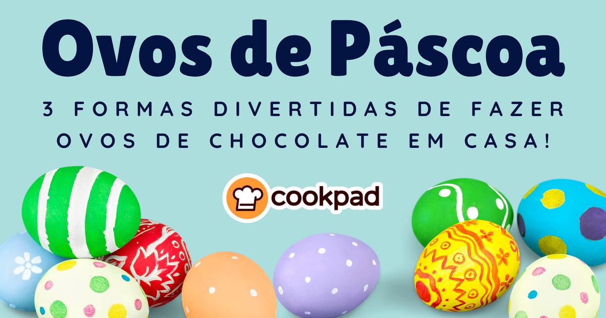 3 formas divertidas de fazer ovos de Páscoa 🐰 em casa!