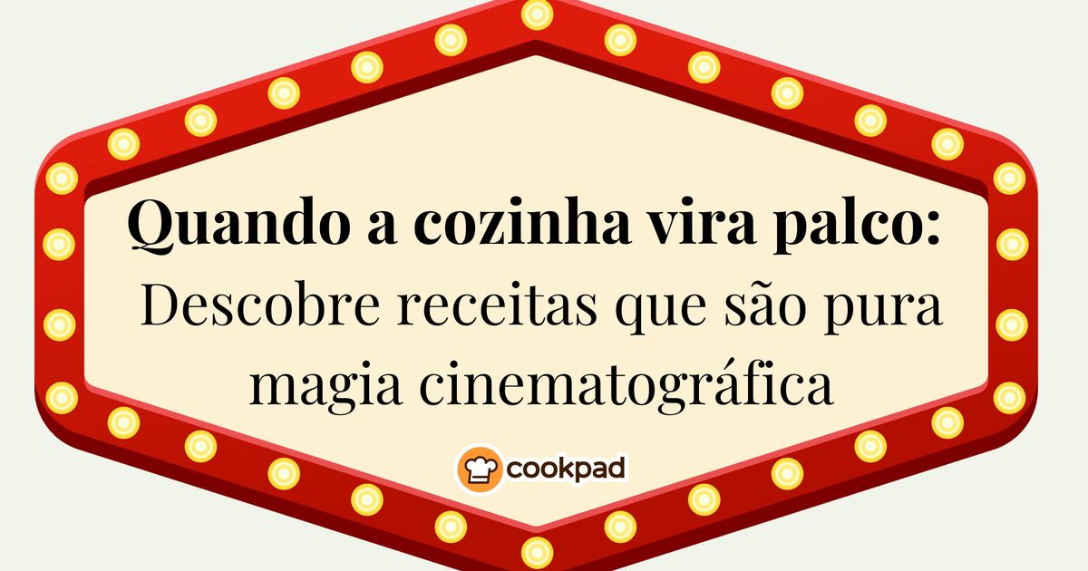 Cinema e Gastronomia: Receitas inspiradas em filmes famosos que vais adorar