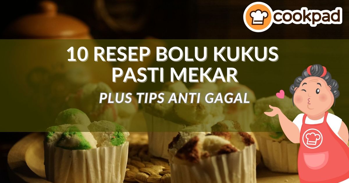 10 Resep Bolu Kukus Mekar yang Paling Sering Berhasil plus Tips Anti Gagalnya
