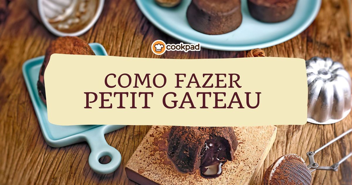 Como fazer Petit Gateau em casa