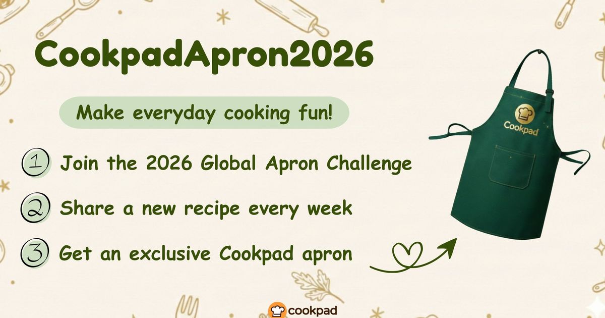 4th Cookpad Apron Challenge 2026: Cook, Create & Earn Your Exclusive Apron