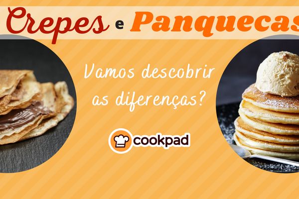 Crepes e Panquecas: Vamos conhecê-los melhor!