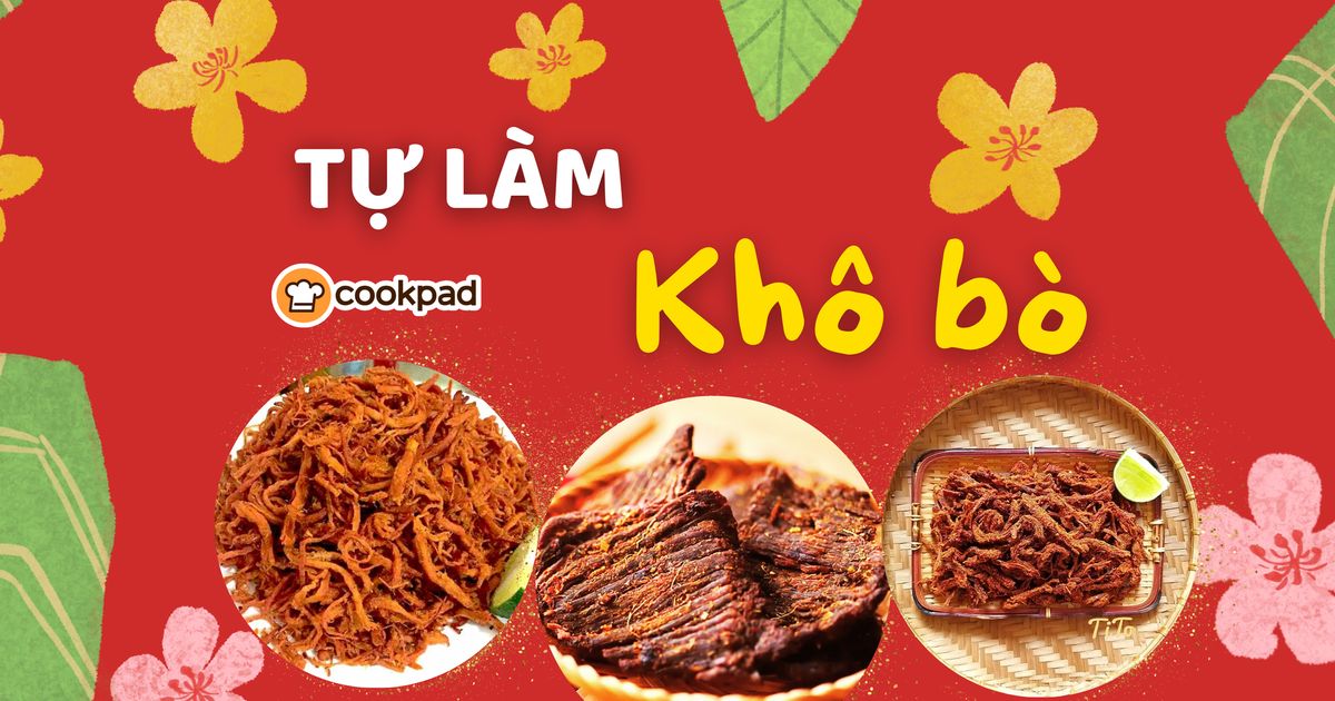 Cách làm khô bò mềm ngon đơn giản chuẩn vị đón Tết