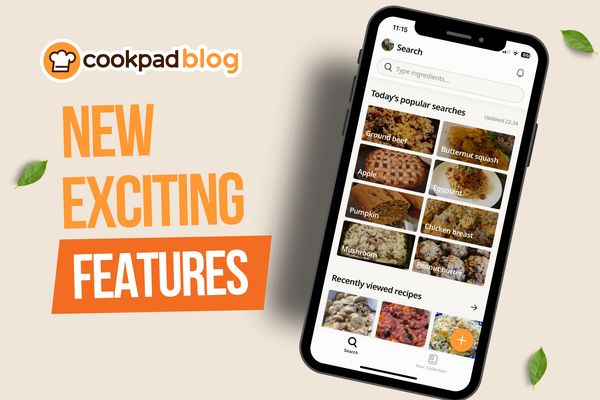 Discover new features on the Cookpad App!