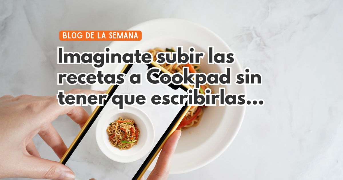 Cociná, contá y compartí: Cookpad estrena su nuevo editor con IA