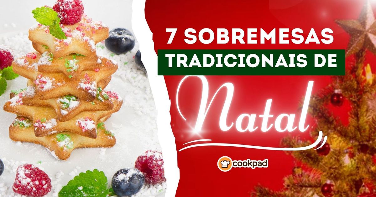 7 Sobremesas Tradicionais para o Natal