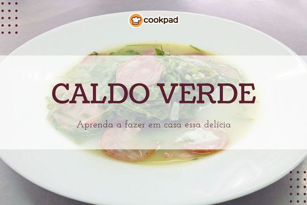 Como preparar caldo verde (de verdade!) e deixar a noite mais gostosa 🌙🥣