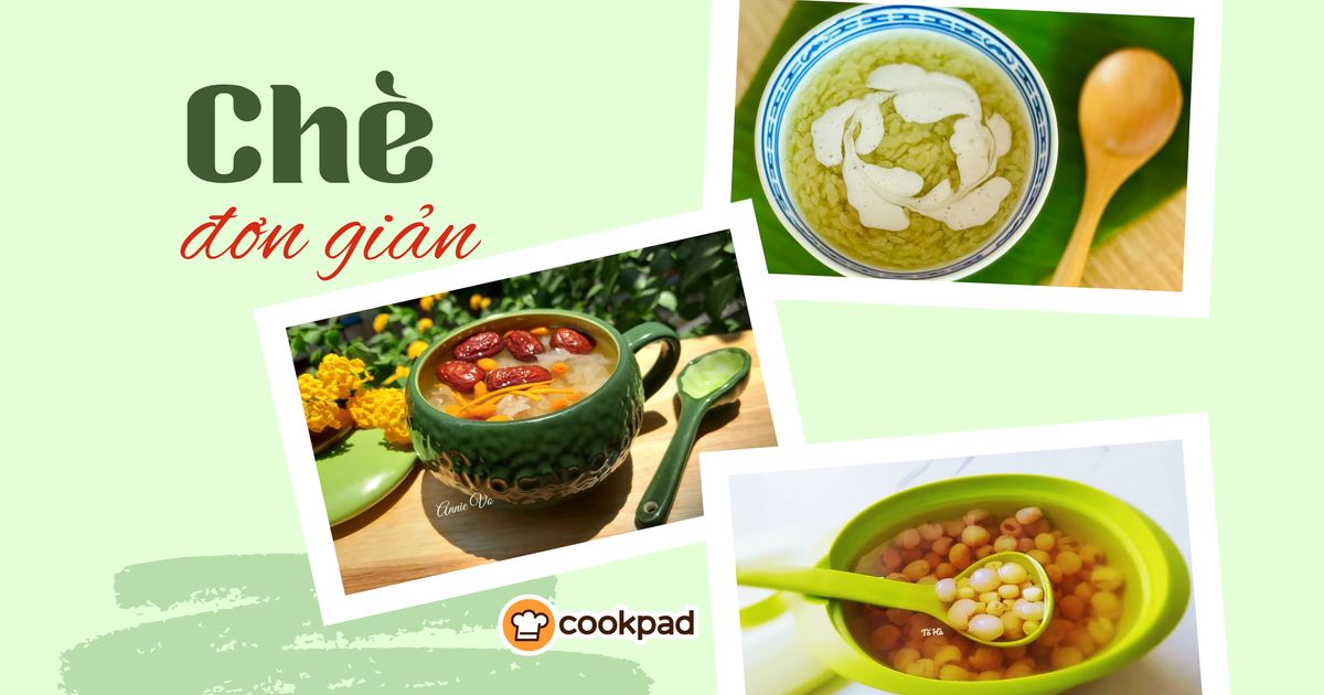 Gợi ý 10 món chè đơn giản nấu nhanh cho ngày bận rộn