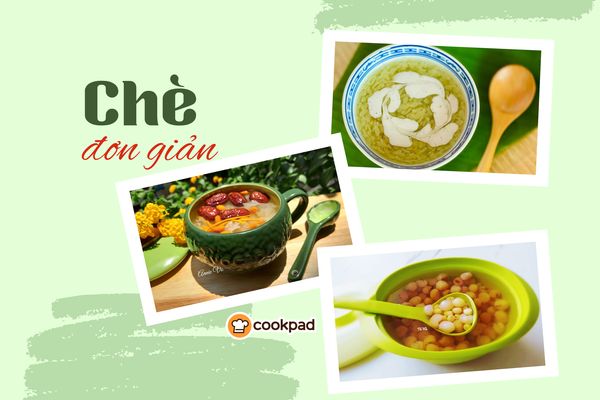 Gợi ý 10 món chè đơn giản nấu nhanh cho ngày bận rộn