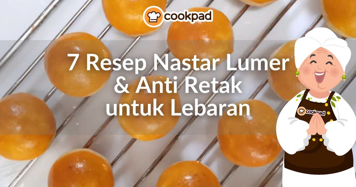 7 Resep Nastar Lumer & Anti Retak untuk Lebaran dan Ramadan