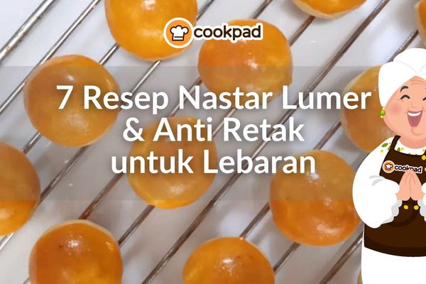 7 Resep Nastar Lumer & Anti Retak untuk Lebaran dan Ramadan