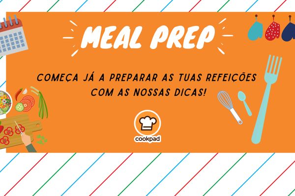 Começa já a planear as tuas refeições com as nossas dicas de Meal Prep!