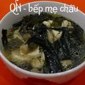 Cooksnap của QUÂN NGUYỄN khi họ làm theo món Canh tàu hủ non rong biển