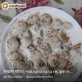 Rita Mehta ( Executive chef ) का कुकस्नैप जब उन्होंने मखाने का रायता । बनाया था।