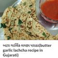 Nayana Pandya's cooksnap of when they made ગાર્લિક બટર લચ્છા પરાઠા (Garlic Butter Lachcha Paratha Recipe in Gujarati).