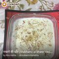 Rita mehta का कुकस्नैप जब उन्होंने मखाना खीर (makhana kheer recipe in Hindi) बनाया था।