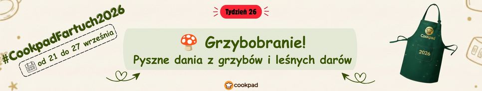 Cookpad Fartuch 2026. Tydzień 26