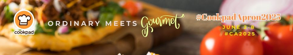 Ordinary meets Gourmet | #CookpadApron2025