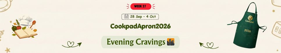 Evening Cravings 🌆 | Cookpad Apron 2026