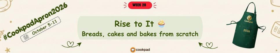 Rise to It 🧁 | Cookpad Apron 2026 Challenge