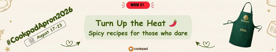 Turn Up the Heat 🌶️ | Cookpad Apron 2026 Challenge
