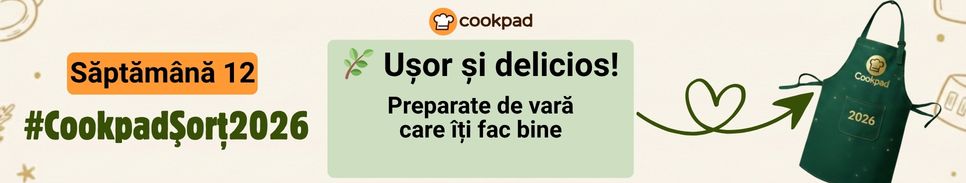 Cookpad Sort 2026. Săptămână 12