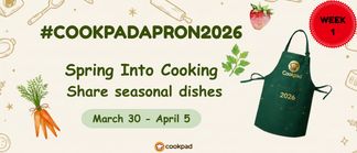 Spring into Cooking 🌿 | Cookpad Apron 2026