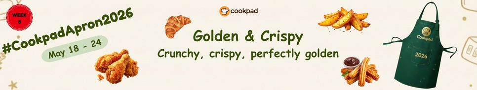 Golden & Crispy ✨ | Cookpad Apron 2026