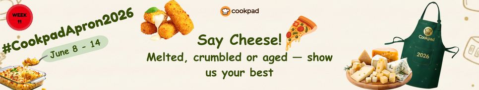 Say Cheese! 🧀 | Cookpad Apron 2026