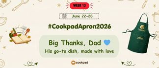 Big Thanks, Dad 💙 | Cookpad Apron 2026 Challenge